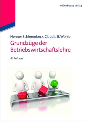 Buchcover Grundzüge der Betriebswirtschaftslehre | Henner Schierenbeck | EAN 9783486717969 | ISBN 3-486-71796-0 | ISBN 978-3-486-71796-9