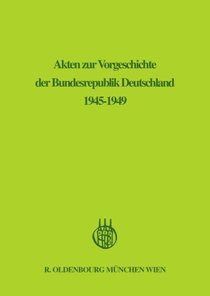 Buchcover Akten zur Vorgeschichte der Bundesrepublik Deutschland 1945-1949 / Januar 1948 - Dezember 1948  | EAN 9783486718386 | ISBN 3-486-71838-X | ISBN 978-3-486-71838-6