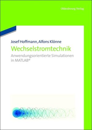 Buchcover Wechselstromtechnik | Josef Hoffmann | EAN 9783486719925 | ISBN 3-486-71992-0 | ISBN 978-3-486-71992-5
