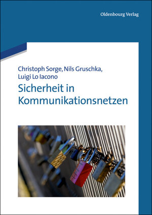 Buchcover Sicherheit in Kommunikationsnetzen | Christoph Sorge | EAN 9783486720167 | ISBN 3-486-72016-3 | ISBN 978-3-486-72016-7
