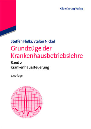 Buchcover Grundzüge der Krankenhausbetriebslehre | Steffen Fleßa | EAN 9783486720365 | ISBN 3-486-72036-8 | ISBN 978-3-486-72036-5