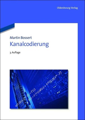 Buchcover Kanalcodierung | Martin Bossert | EAN 9783486721287 | ISBN 3-486-72128-3 | ISBN 978-3-486-72128-7