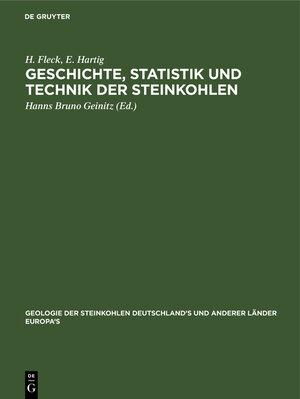 Buchcover Geschichte, Statistik und Technik der Steinkohlen | H. Fleck | EAN 9783486721805 | ISBN 3-486-72180-1 | ISBN 978-3-486-72180-5