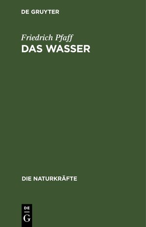 Buchcover Das Wasser | Friedrich Pfaff | EAN 9783486722208 | ISBN 3-486-72220-4 | ISBN 978-3-486-72220-8