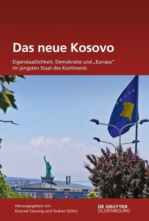 Buchcover Das neue Kosovo  | EAN 9783486722703 | ISBN 3-486-72270-0 | ISBN 978-3-486-72270-3