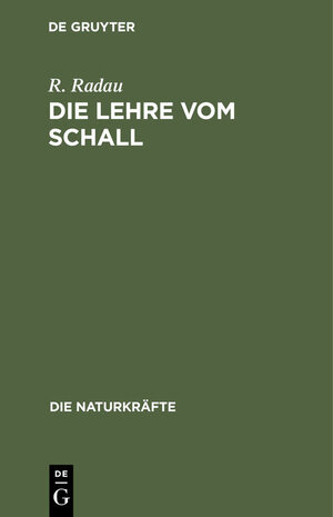 Buchcover Die Lehre vom Schall | R. Radau | EAN 9783486722901 | ISBN 3-486-72290-5 | ISBN 978-3-486-72290-1