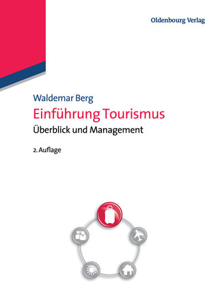 Buchcover Einführung Tourismus | Waldemar Berg | EAN 9783486725063 | ISBN 3-486-72506-8 | ISBN 978-3-486-72506-3