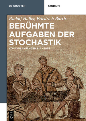 Buchcover Berühmte Aufgaben der Stochastik | Rudolf Haller | EAN 9783486728323 | ISBN 3-486-72832-6 | ISBN 978-3-486-72832-3