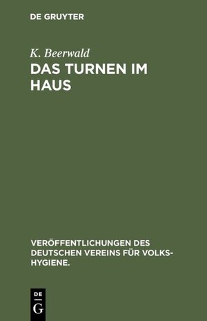 Buchcover Das Turnen im Haus  | EAN 9783486732313 | ISBN 3-486-73231-5 | ISBN 978-3-486-73231-3