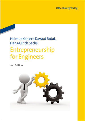 Buchcover Entrepreneurship for Engineers | Helmut Kohlert | EAN 9783486732986 | ISBN 3-486-73298-6 | ISBN 978-3-486-73298-6