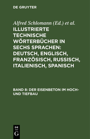 Buchcover Illustrierte Technische Wörterbücher in sechs Sprachen: Deutsch,... / Der Eisenbeton im Hoch- und Tiefbau  | EAN 9783486739404 | ISBN 3-486-73940-9 | ISBN 978-3-486-73940-4