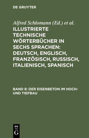 Buchcover Illustrierte Technische Wörterbücher in sechs Sprachen: Deutsch,... / Der Eisenbeton im Hoch- und Tiefbau  | EAN 9783486739411 | ISBN 3-486-73941-7 | ISBN 978-3-486-73941-1