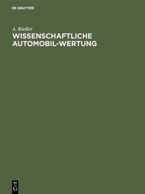 Buchcover Wissenschaftliche Automobil-Wertung | A. Riedler | EAN 9783486740493 | ISBN 3-486-74049-0 | ISBN 978-3-486-74049-3