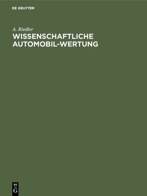 Buchcover Wissenschaftliche Automobil-Wertung | A. Riedler | EAN 9783486741346 | ISBN 3-486-74134-9 | ISBN 978-3-486-74134-6
