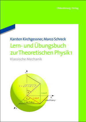 Buchcover Lern- und Übungsbuch zur Theoretischen Physik 1. | Karsten Kirchgessner | EAN 9783486754612 | ISBN 3-486-75461-0 | ISBN 978-3-486-75461-2