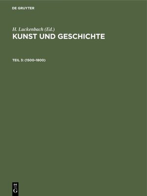 Buchcover Kunst und Geschichte / 1500–1800  | EAN 9783486773408 | ISBN 3-486-77340-2 | ISBN 978-3-486-77340-8