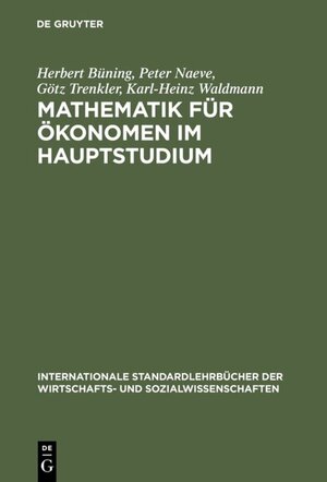 Buchcover Mathematik für Ökonomen im Hauptstudium | Herbert Büning | EAN 9783486782448 | ISBN 3-486-78244-4 | ISBN 978-3-486-78244-8