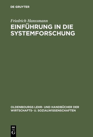 Buchcover Einführung in die Systemforschung | Friedrich Hanssmann | EAN 9783486784800 | ISBN 3-486-78480-3 | ISBN 978-3-486-78480-0
