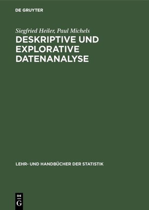 Buchcover Deskriptive und Explorative Datenanalyse | Siegfried Heiler | EAN 9783486785562 | ISBN 3-486-78556-7 | ISBN 978-3-486-78556-2