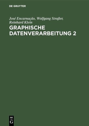 Buchcover Graphische Datenverarbeitung 2 | José Encarnação | EAN 9783486789249 | ISBN 3-486-78924-4 | ISBN 978-3-486-78924-9