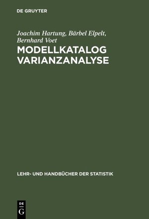 Buchcover Modellkatalog Varianzanalyse | Joachim Hartung | EAN 9783486790221 | ISBN 3-486-79022-6 | ISBN 978-3-486-79022-1