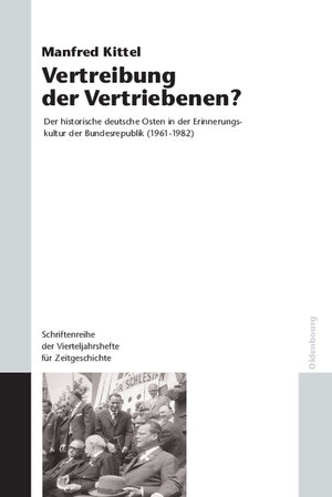 Buchcover Vertreibung der Vertriebenen? | Manfred Kittel | EAN 9783486790313 | ISBN 3-486-79031-5 | ISBN 978-3-486-79031-3