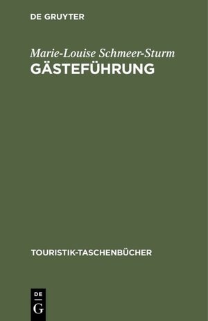 Buchcover Gästeführung | Marie-Louise Schmeer-Sturm | EAN 9783486791266 | ISBN 3-486-79126-5 | ISBN 978-3-486-79126-6