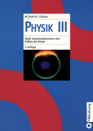 Buchcover Physik / Optik, Quantenphänomene und Aufbau der Atome | Wolfgang Zinth | EAN 9783486792447 | ISBN 3-486-79244-X | ISBN 978-3-486-79244-7