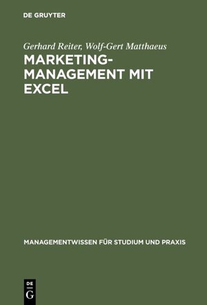 Buchcover Marketing-Management mit EXCEL | Gerhard Reiter | EAN 9783486793345 | ISBN 3-486-79334-9 | ISBN 978-3-486-79334-5