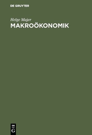 Buchcover Makroökonomik | Helge Majer | EAN 9783486793802 | ISBN 3-486-79380-2 | ISBN 978-3-486-79380-2