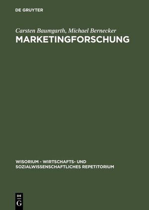 Buchcover Marketingforschung | Carsten Baumgarth | EAN 9783486799781 | ISBN 3-486-79978-9 | ISBN 978-3-486-79978-1