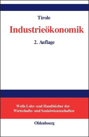 Buchcover Industrieökonomik | Jean Tirole | EAN 9783486800227 | ISBN 3-486-80022-1 | ISBN 978-3-486-80022-7
