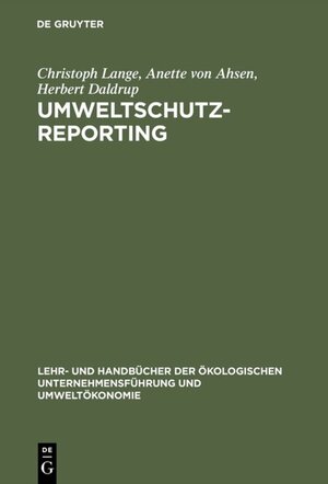 Buchcover Umweltschutz-Reporting | Christoph Lange | EAN 9783486801484 | ISBN 3-486-80148-1 | ISBN 978-3-486-80148-4