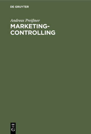 Buchcover Marketing-Controlling | Andreas Preißner | EAN 9783486802283 | ISBN 3-486-80228-3 | ISBN 978-3-486-80228-3