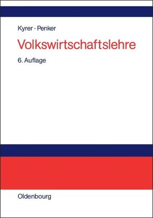 Buchcover Volkswirtschaftslehre | Alfred Kyrer | EAN 9783486803600 | ISBN 3-486-80360-3 | ISBN 978-3-486-80360-0