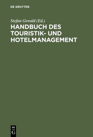Buchcover Handbuch des Touristik- und Hotelmanagement  | EAN 9783486803723 | ISBN 3-486-80372-7 | ISBN 978-3-486-80372-3
