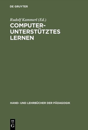 Buchcover Computerunterstütztes Lernen | EAN 9783486803846 | ISBN 3-486-80384-0 | ISBN 978-3-486-80384-6
