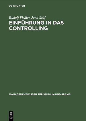 Buchcover Einführung in das Controlling | Rudolf Fiedler | EAN 9783486806144 | ISBN 3-486-80614-9 | ISBN 978-3-486-80614-4