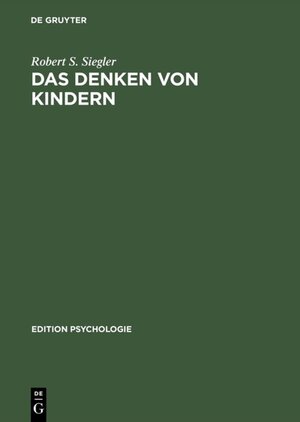 Buchcover Das Denken von Kindern | Robert S. Siegler | EAN 9783486806427 | ISBN 3-486-80642-4 | ISBN 978-3-486-80642-7