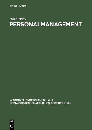 Buchcover Personalmanagement | Ruth Böck | EAN 9783486810127 | ISBN 3-486-81012-X | ISBN 978-3-486-81012-7
