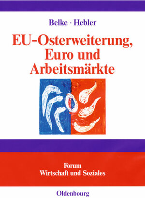 Buchcover EU-Osterweiterung, Euro und Arbeitsmärkte | Ansgar Belke | EAN 9783486810288 | ISBN 3-486-81028-6 | ISBN 978-3-486-81028-8
