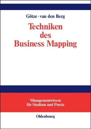 Buchcover Techniken des Business Mapping | Wolfgang Götze | EAN 9783486815207 | ISBN 3-486-81520-2 | ISBN 978-3-486-81520-7