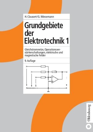 Buchcover Grundgebiete der Elektrotechnik 1 | Horst Clausert | EAN 9783486816228 | ISBN 3-486-81622-5 | ISBN 978-3-486-81622-8