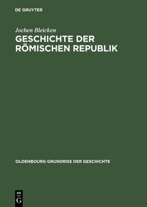 Buchcover Geschichte der römischen Republik | Jochen Bleicken | EAN 9783486820300 | ISBN 3-486-82030-3 | ISBN 978-3-486-82030-0