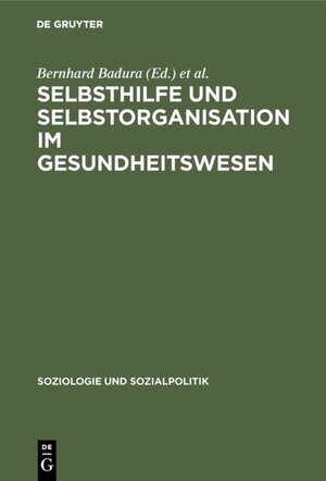 Buchcover Selbsthilfe und Selbstorganisation im Gesundheitswesen  | EAN 9783486822823 | ISBN 3-486-82282-9 | ISBN 978-3-486-82282-3