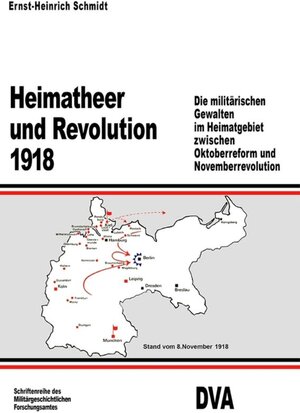 Buchcover Heimatheer und Revolution 1918 | Ernst-Heinrich Schmidt | EAN 9783486826401 | ISBN 3-486-82640-9 | ISBN 978-3-486-82640-1