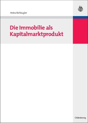 Buchcover Die Immobilie als Kapitalmarktprodukt  | EAN 9783486843187 | ISBN 3-486-84318-4 | ISBN 978-3-486-84318-7