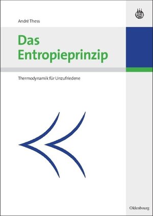 Buchcover Das Entropieprinzip | André Thess | EAN 9783486844849 | ISBN 3-486-84484-9 | ISBN 978-3-486-84484-9
