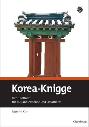 Buchcover Korea-Knigge | Mee-Jin Kim | EAN 9783486845822 | ISBN 3-486-84582-9 | ISBN 978-3-486-84582-2