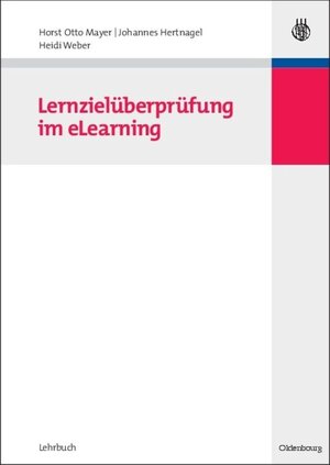 Buchcover Lernzielüberprüfung im eLearning | Horst Otto Mayer | EAN 9783486848984 | ISBN 3-486-84898-4 | ISBN 978-3-486-84898-4